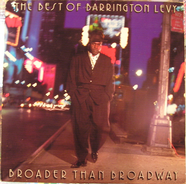 BARRINGTON LEVY - BROADER THAN BROADWAY THE BEST OF